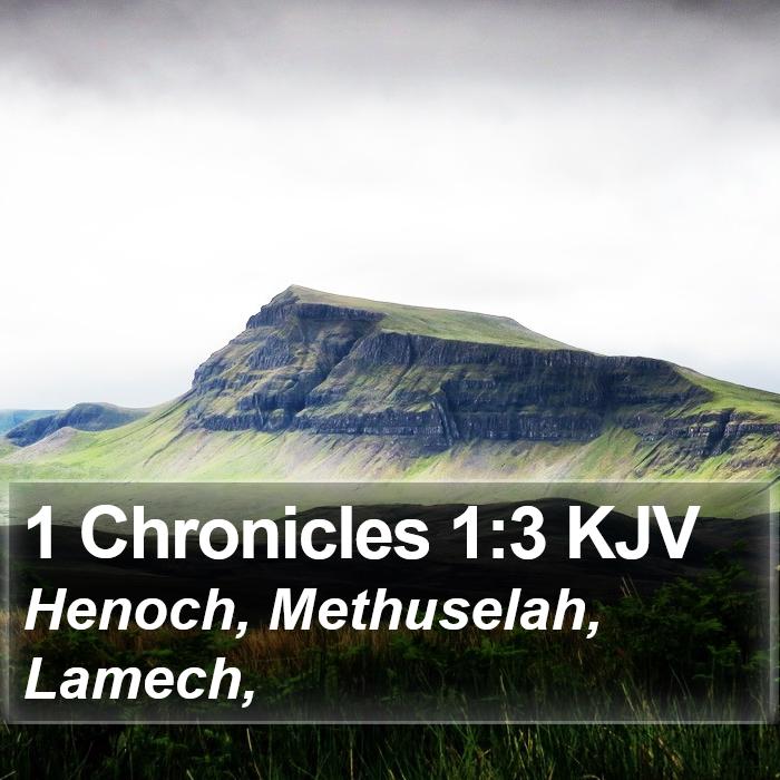 The Book of 1 Chronicles 1:3 Henoch, Methuselah, Lamech,
