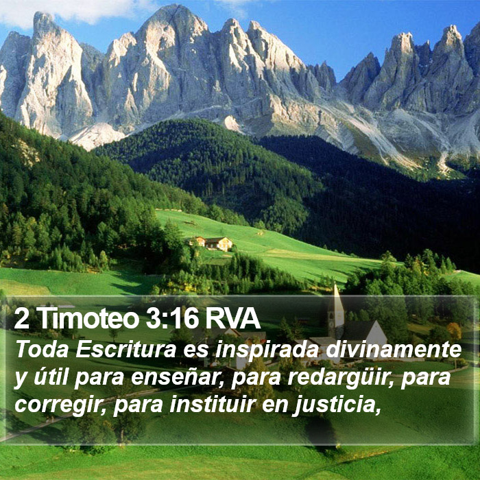 El libro de 2 Timoteo 3:16 Toda Escritura es dada por inspiración de Dios, y es útil para enseñar, para redargüir, para corregir, para instruir en justicia, (RVG)