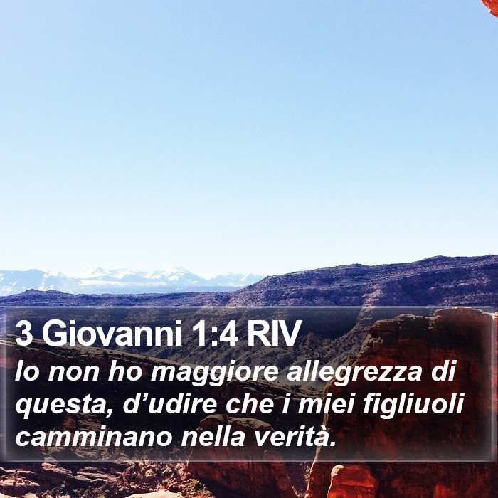 Il libro di 3 Giovanni - Io non ho maggiore allegrezza di questa, d’udire che i miei figliuoli camminano nella verità. 3 Giovanni 1:4 RIV