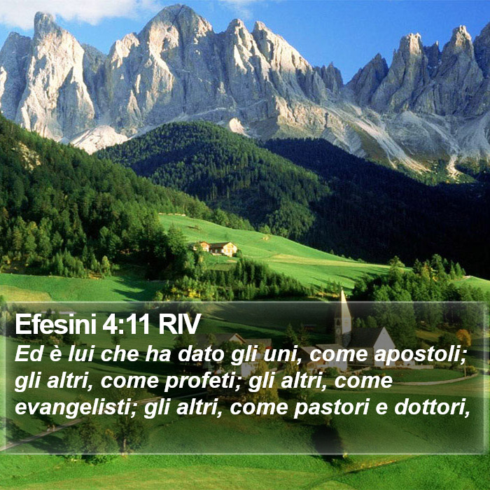 Il libro degli Efesini - Ed è lui che ha dato gli uni, come apostoli; gli altri, come profeti; gli altri, come evangelisti; gli altri, come pastori e dottori, Efesini 4:11 RIV